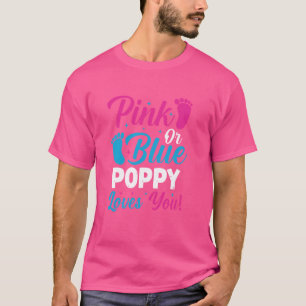 Rosa oder Blau Poppy liebt dich Lustige Geschlecht T-Shirt