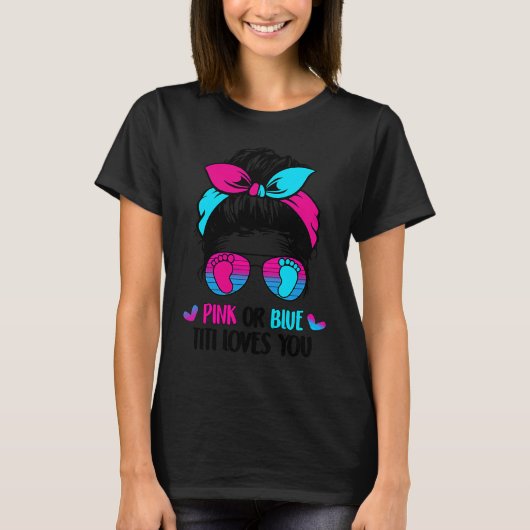 Rosa oder Blau Titi liebt dich Unordentlicher Dutt T-Shirt (Vorderseite)
