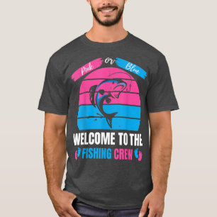 Rosa oder blau Willkommen bei der Crew der Fischer T-Shirt