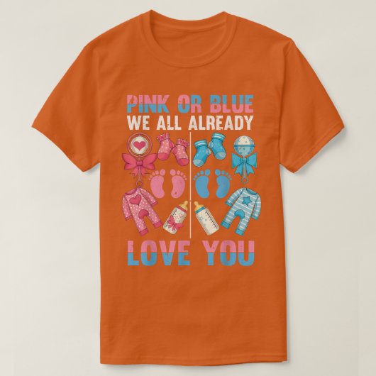 Rosa oder blau Wir alle haben bereits Liebe Sie Ba T-Shirt (Design vorne)