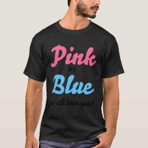 Rosa oder blau wir alle Liebe Sie Geschlecht offen T-Shirt