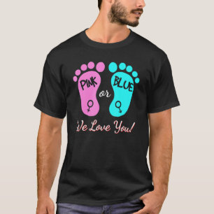 Rosa oder blau Wir Liebe Sie Geschlechtsverkehr ze T-Shirt