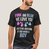 Rosa oder blau Wir Liebe Sie... T-Shirt (Vorderseite)