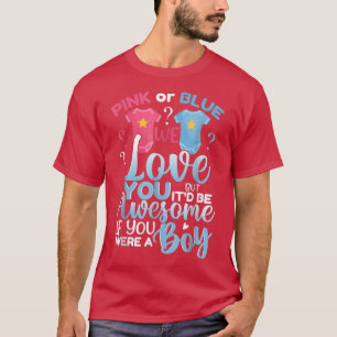 Rosa oder Blau Wir Liebe Sie Team Boy Funny Gender T-Shirt