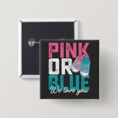 Rosa oder Blau Wir lieben dich Geschlechtsenthüllu Button (Vorne & Hinten)