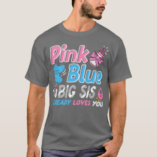 Rosa oder blaue Big Sis Lieben, die Sie Baby Gesch T-Shirt