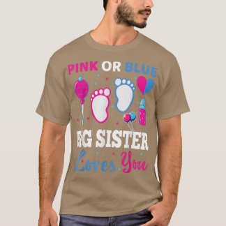 Rosa oder blaue Big Sister Lieben, die Sie Baby Ge T-Shirt