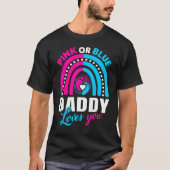 Rosa oder blaue Daddy Lieben, die ihr Geschlecht o T-Shirt (Vorderseite)