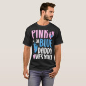 Rosa oder blaue Daddy-Lieben, die Ihr Geschlecht o T-Shirt (Vorne ganz)