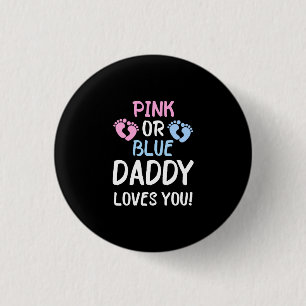 Rosa oder blaue Daddy Lieben, die Sie Geschlecht o Button