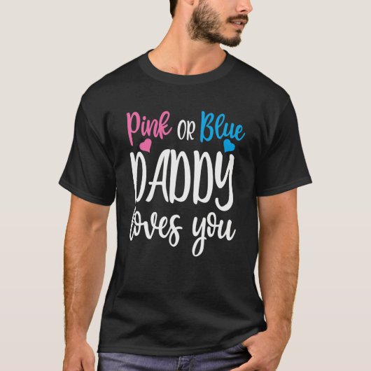 Rosa oder blaue Daddy Lieben, die Sie Geschlecht o T-Shirt (Vorderseite)