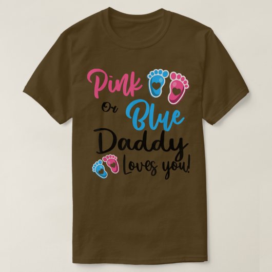 Rosa oder blaue Daddy-Lieben, die Sie Geschlecht z T-Shirt (Design vorne)