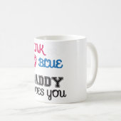 Rosa oder blaue Daddy Lieben Kaffeetasse (VorderseiteRechts)