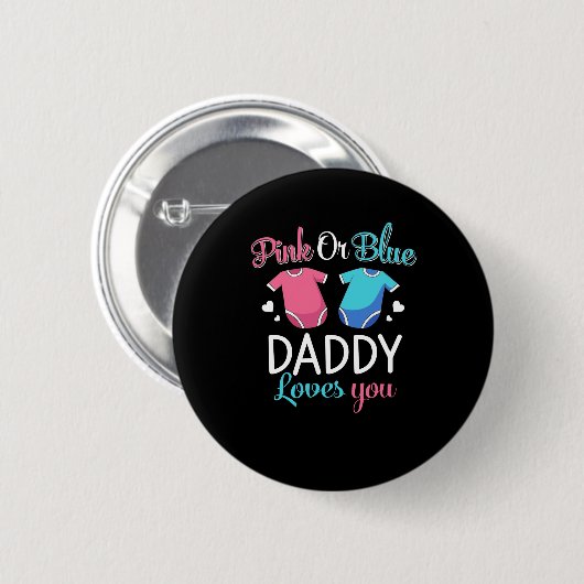 Rosa oder blaue Daddy Lieben Sie - Gender Reveal B Button (Vorne & Hinten)