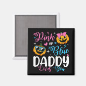 Rosa oder blaue Dadys Lieben, die Sie Pumpkin Baby Magnet (Vorderseite/Rückseite)