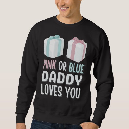 Rosa oder blaue Dadys Lieben Sweatshirt (Vorderseite)