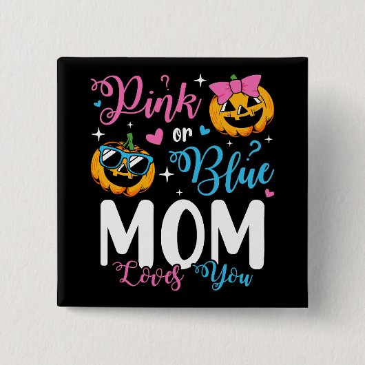 Rosa oder blaue Mama Lieben Sie Pumpkin Baby Squar Button (Vorderseite)