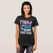 Rosa oder blaue Mami-Lieben, die Sie Geschlecht of T-Shirt (Vorne ganz)