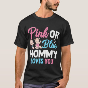 Rosa oder blaue Mami-Lieben Sie Geschlecht zeigen T-Shirt