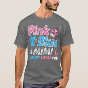 Rosa oder blaue Mimi-Lieben, die Ihr Baby-Geschlec T-Shirt