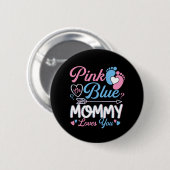 Rosa oder blaue Mommy Lieben Sie Funny Gender offe Button (Vorne & Hinten)