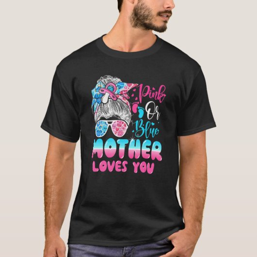 Rosa oder blaue Mutter Lieben, die Sie Geschlecht T-Shirt (Vorderseite)