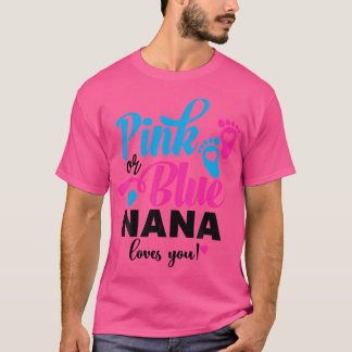 Rosa oder blaue Nana-Lieben, die Sie Geschlecht ze T-Shirt