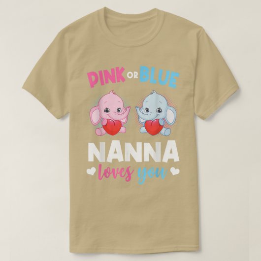 Rosa oder blaue Nanna Lieben, die Sie Geschlecht o T-Shirt (Design vorne)