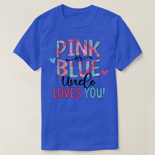 Rosa oder blaue Onkel Lieben Sie Gefärbte Krawatte T-Shirt (Design vorne)