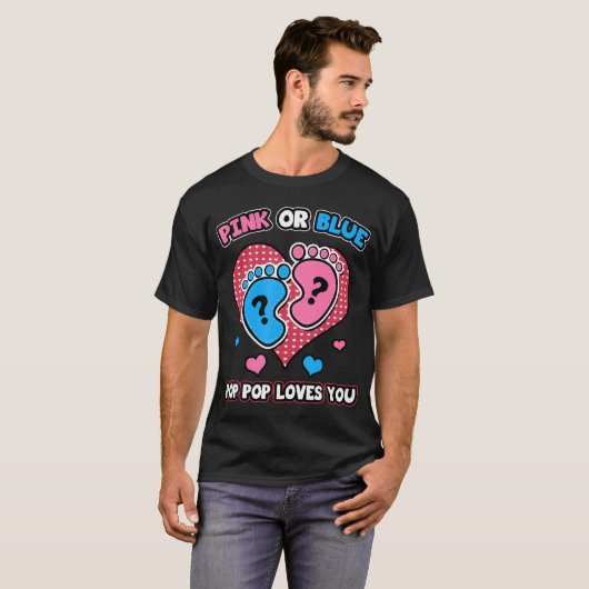 Rosa oder blaue Pop Pop Lieben Sie Geschlecht offe T-Shirt (Vorne ganz)