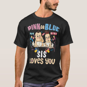 Rosa oder blaue Sis Lieben Die beste Schwester je  T-Shirt