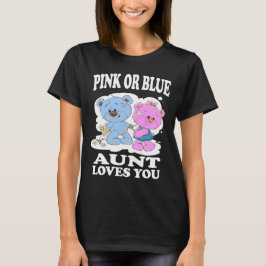 Rosa oder blaue Tante-Lieben, die Sie Geschlecht o T-Shirt