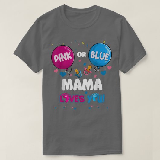 Rosa oder blauer Ballon Mama Lieben Sie Geschlecht T-Shirt (Design vorne)