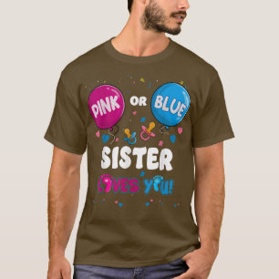 Rosa oder blauer Ballon Schwestern Lieben Sie Gesc T-Shirt