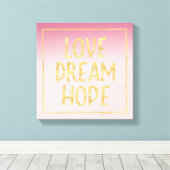 Rosa Ombre GoldLiebe-Traum-Hoffnung Leinwanddruck (Insitu (Holzboden))