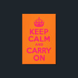 Rosa Orange Ruhe bewahren und weiter tragen Leinwanddruck<br><div class="desc">Moderne Mandarine Orange und Orange Version des Keep Calm und Carry On Classic.</div>