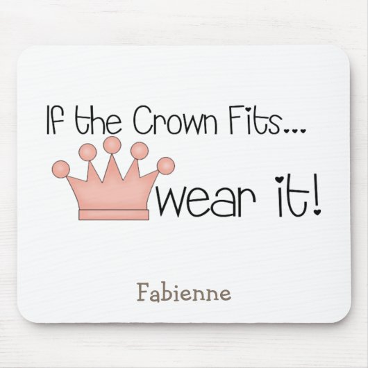 Rosa Prinzessin · Wenn die Krone… passt Mousepad (Vorne)