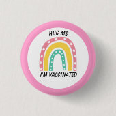 Rosa Regenbogen Umarmung Ich bin geimpfter Knopf Button (Vorderseite)