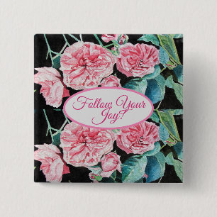 Rosa rosa Rosen floral Folge Deiner Freude Muster Button