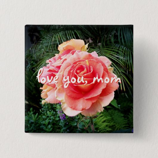 Rosa Rose Blume Foto Liebe Sie Mama Script Stilvol Button (Vorderseite)