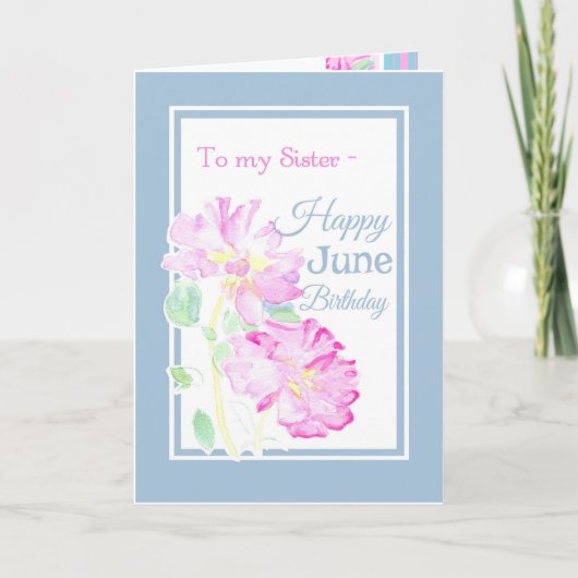 Rosa Roses June Birthday Card für eine Schwester Karte (Vorderseite)
