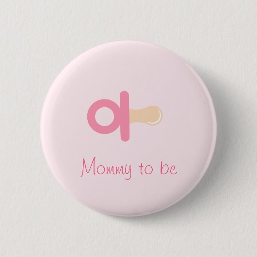 Rosa Schnuller-Mama, zum Knopf zu sein Button (Vorderseite)
