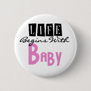 Rosa/Schwarzer Text Leben beginnt mit Baby Button