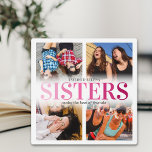 Rosa Schwestern FotoCollage Fotoplatte<br><div class="desc">Geschwisterbilderplakette mit einer 4-Foto-Collage,  das Wort "Schwestern" in einem niedlichen gürtelrosa Farbverlauf,  ein personalisiertes Zitat und Ihre Namen.</div>