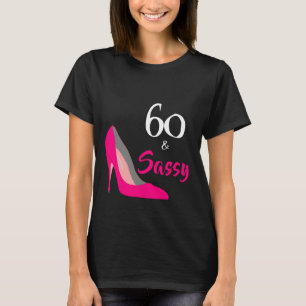 Rosa Stiletto 60 und Sassy 60. Geburtstag T-Shirt