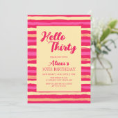 Rosa Streifen farbenfroh Hallo Dreißig Mädchen Geb Einladung (Stehend Vorderseite)