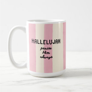 Rosa Streifen Hallelujah Lobpreis christliche Schr Kaffeetasse