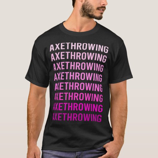 rosa Textabfolge Ax Threading Axes T-Shirt (Vorderseite)