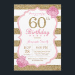 Rosa und Gold 60. Geburtstag Einladung Floral<br><div class="desc">Rosa und Gold 60. Geburtstag Einladung. Rosa und Gold Glitzer. Rosa und weiße Streifen. Rosa Blume Floral. Erwachsener Geburtstag. Geburtstagsparty der Frauen.
Für weitere Anpassungen klicken Sie bitte auf die Schaltfläche "Anpassen" und verwenden Sie unser Designwerkzeug,  um diese Vorlage zu ändern.</div>