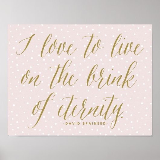 Rosa und Gold | Leben Sie am Rande der Ewigkeit Poster (Vorne)